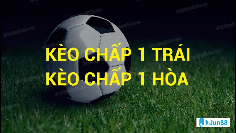 Kèo chấp 1 đứt